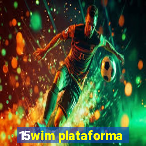 15wim plataforma